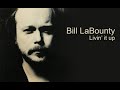 Bill LaBounty - Livin' it up