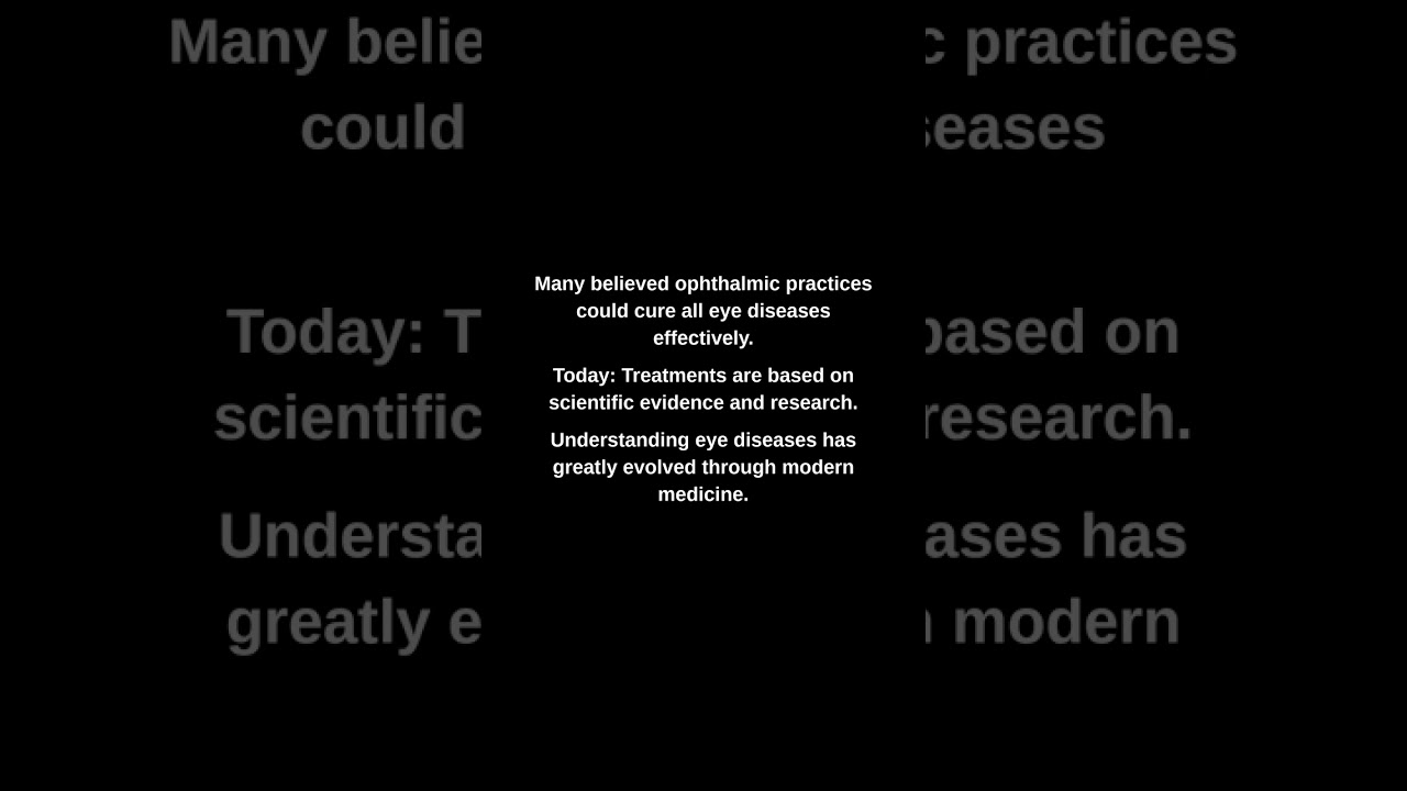 Many believed ophthalmic practices could cure all eye diseases effectively.