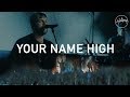 Your Name High - Hillsong Worship