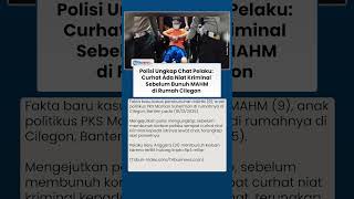 Fakta Pembunuhan Anak Politisi PKS di Cilegon: Pelaku Curhat Niat Kriminal ke Istri Sebelum Aksi