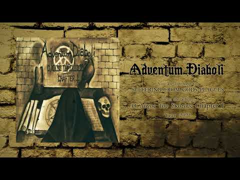 Adventum Diaboli (GR) - Suffering From Gods Plagues (Single Stream, 2021)