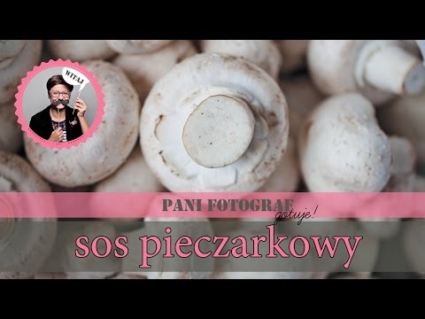 Sos pieczarkowy przepis | Jak zagęścić sos