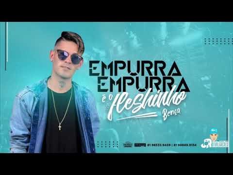 MC FLESHINHO - EMPURRA EMPURRA - MUSICA NOVA