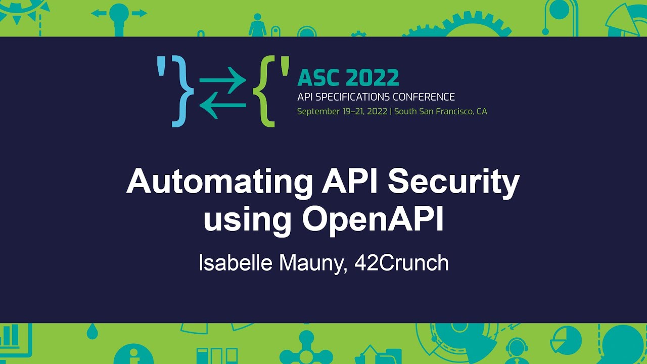 Automating API Security using OpenAPI - Isabelle Mauny, 42Crunch