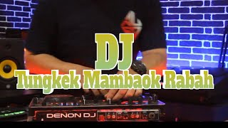 Download lagu DJ Tungkek Mambaok Rabah [ Lagu minang ] Remix alsoDJ mp3