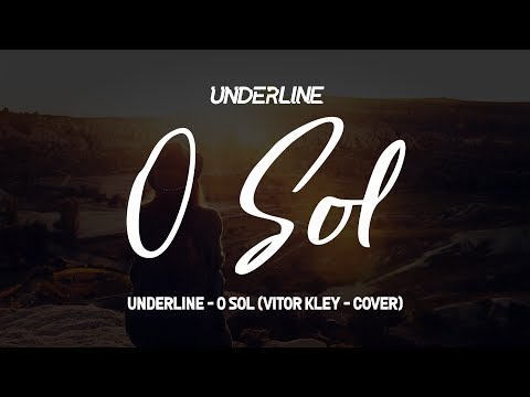 O Sol - Underline