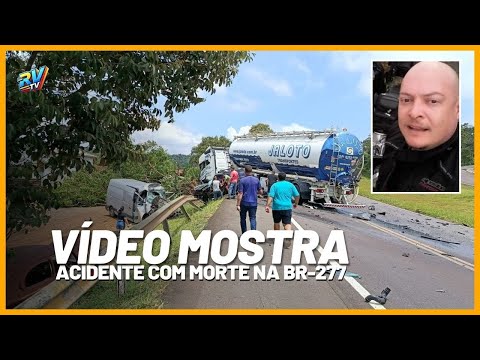 ( VÍDEO MOSTRA ) Acidente entre 3 veículos termina em MORTE na BR-277 em Nova Laranjeiras do Sul PR