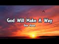 Don Moen - God Will Make A Way (Lyrics)