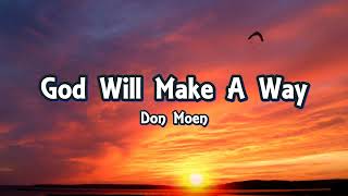 Download lagu Don Moen - God Will Make A Way (Lyrics) mp3 Download lagu Don Moen - God Will Make A Way (Lyrics) mp3