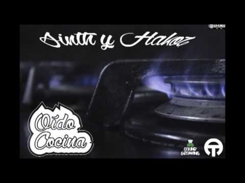 Sinth y Hakoz.- OÍDO COCINA [Trabajo Completo]