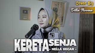 Download lagu KERETA SENJA - NELLA REGAR | COVER BY DILLA NOVERA mp3