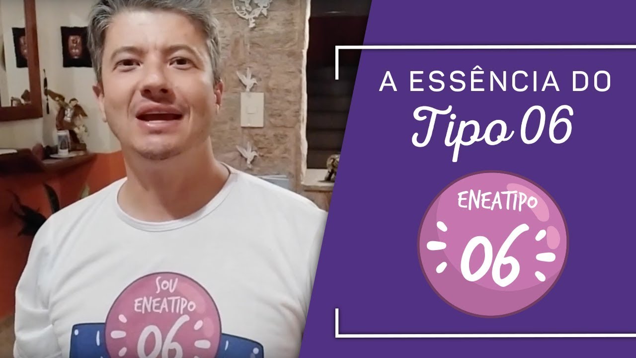 A Essência do Tipo 6 - ENEAGRAMA (Marco MEDA)