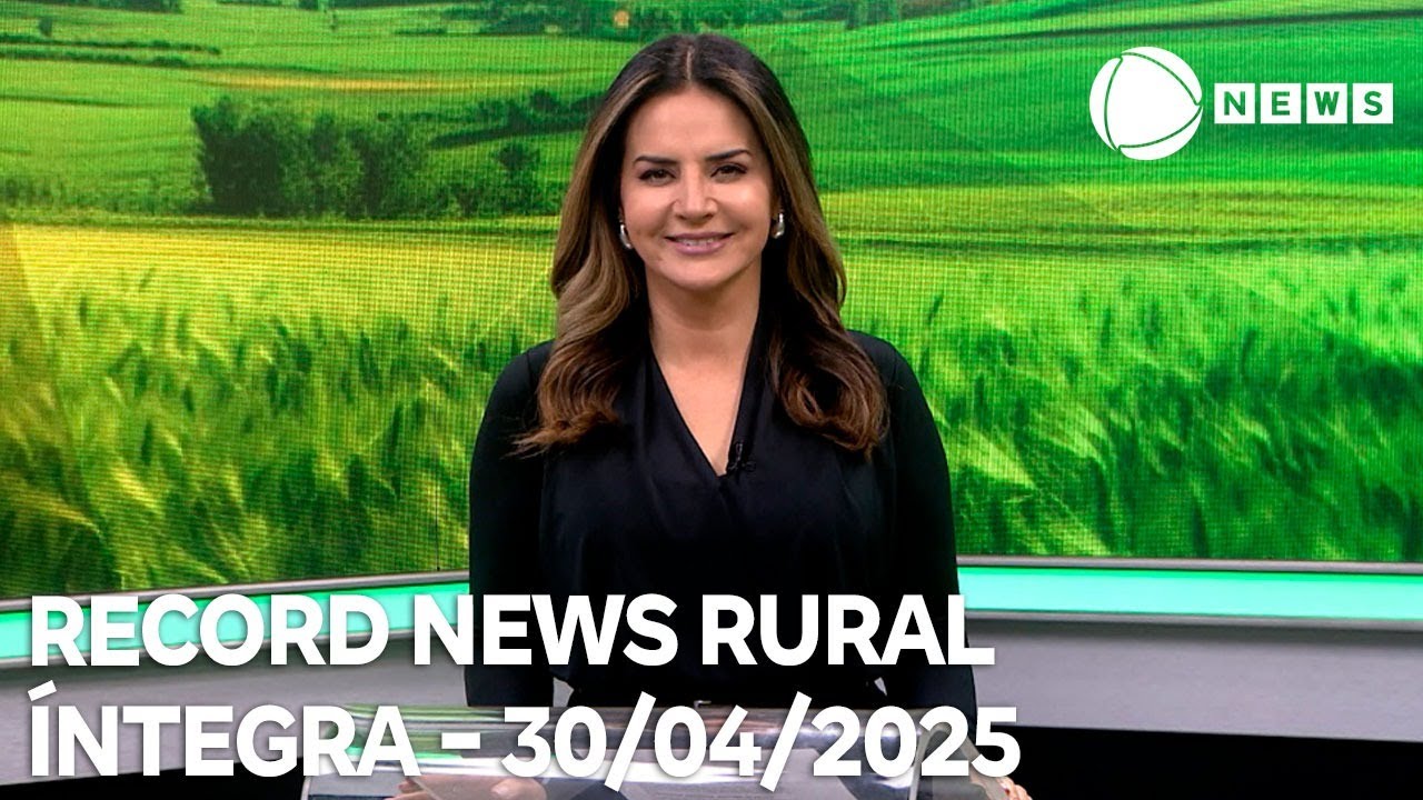 Record News Rural - 30/04/2025