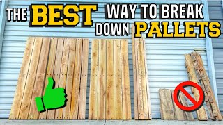 The BEST way to Break Down PALLETS | Yield the MOST Wood Without Damaging it! | Must Watch