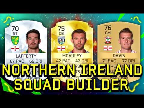 FIFA 16  NORTHERN IRELAND SQUAD BUILDER