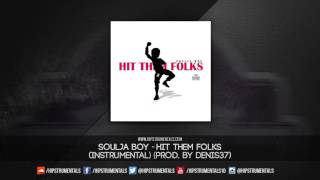 Soulja Boy - Hit Them Folks [Instrumental] (Prod. By Denis37) + DL via @Hipstrumentals