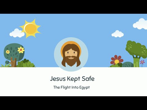 Jesus Kept Safe: The Flight Into Egypt