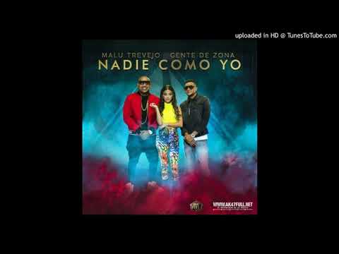 Malu Trevejo, Gente De Zona - Nadie Como Yo