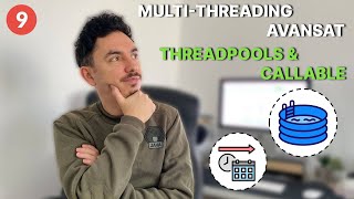 Multithreading avansat (Threadpools și Callable) ☕️ Programare Java #8 👩🏻‍💻👨🏻‍💻