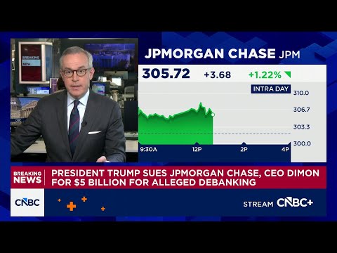 President Trump sues JPMorgan Chase and CEO Jamie Dimon for $5B for alleged debanking