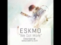 ESKMO "We Got More" (Ninja Tune) 