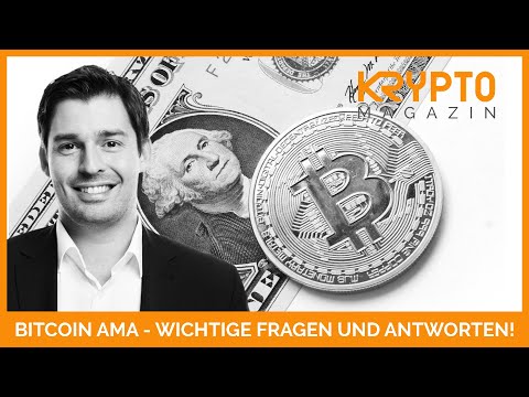 BITCOIN AMA - WICHTIGE FRAGEN UND ANTWORTEN!?