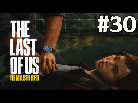 The Last of Us Remastered PS4: Playthrough Part 30[Underground Tunnel]