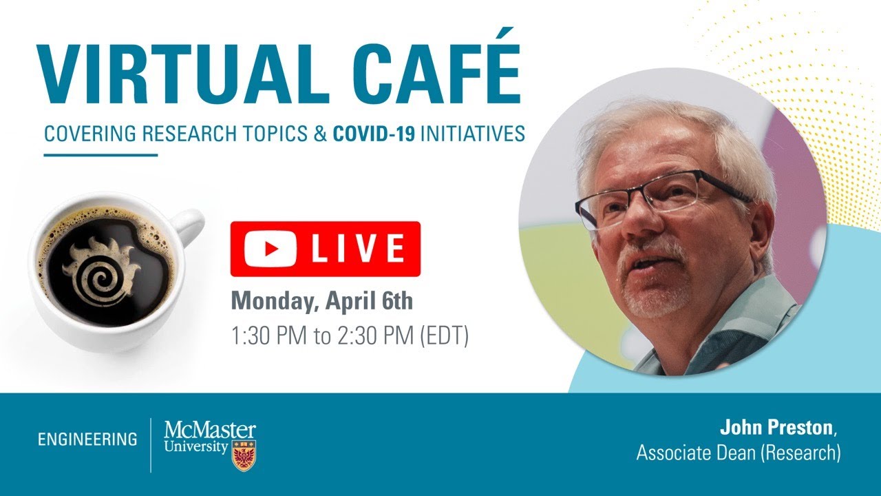 Virtual Café with Associate Dean John Preston | McMaster Engineering