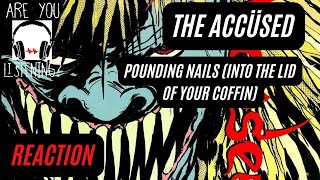 The Accüsed - Pounding Nails (Into The Lid Of Your Coffin) REACTION