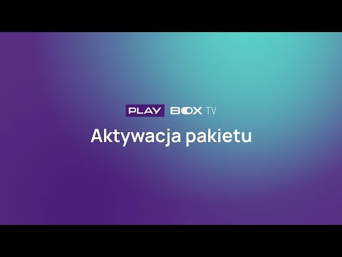 Aktywacja pakietu w Play BOX TV | Obejrzyj wideoporadnik