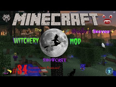 MINECRAFT: WITCHERY MOD SHOWCASE #34 - BINDING YOUR FAMILIAR AND DEMON BATTLE!