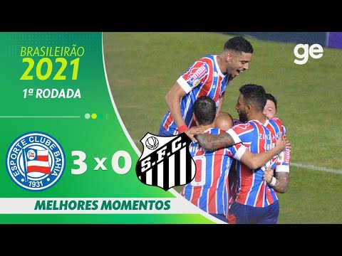 BAHIA 3 X 0 SANTOS | MELHORES MOMENTOS | 1ª RODADA BRASILEIRÃO 2021 | ge.globo