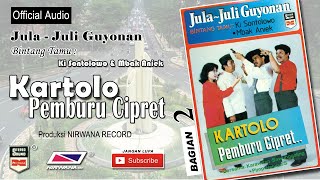 Download lagu KARTOLO PEMBURU CIPRET  , Jula Juli Kartolo - Bagian  2 (Habis) mp3