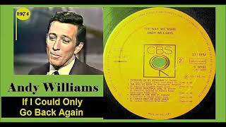 Andy Williams - If I Could Only Go Back Again