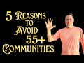 Avoid Living In A 55 Plus Community Problems In Adult Retirement Communities Don T Buy 55