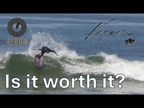 Is it worth the $$$$?  Album Vesper Surfboard Review