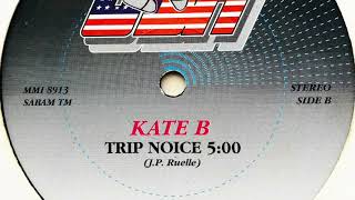 Kate B - Trip Noise