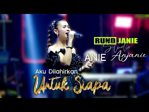 AjP Multimedia | Aku Dilahirkan Untuk Siapa - ANIE ANJANIE (Live Cover RUNDJANIE Studio)