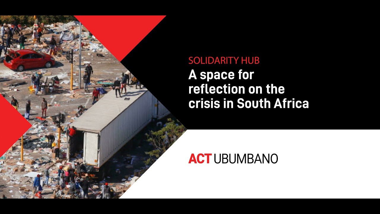 Solidarity Hub – Reflections On the riots in South Africa