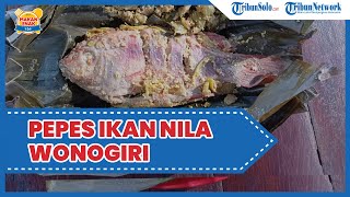 Kuliner Enak di Solo: Pepes Ikan Nila Pinggir Waduk Gajah Mungkur, Bumbu Rempahnya Bikin Nagih