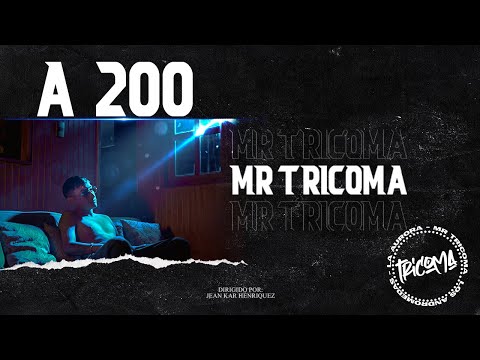 A 200 - MR TRICOMA (VIDEO OFICIAL)