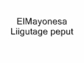 ElMayonesa - Liigutage peput + Sõnad 