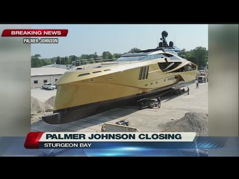 Palmer Johnson announces closure of Sturgeon Bay plant