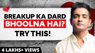 5 EASY Steps To Overcome A Breakup - Breakup Motivation in Hindi | Ranveer Allahbadia