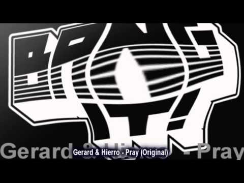 Gerard & Hierro - Pray (Original)