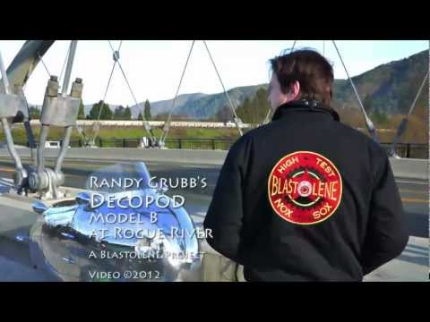 Randy Grubb's Decopod — Model B at Rogue River