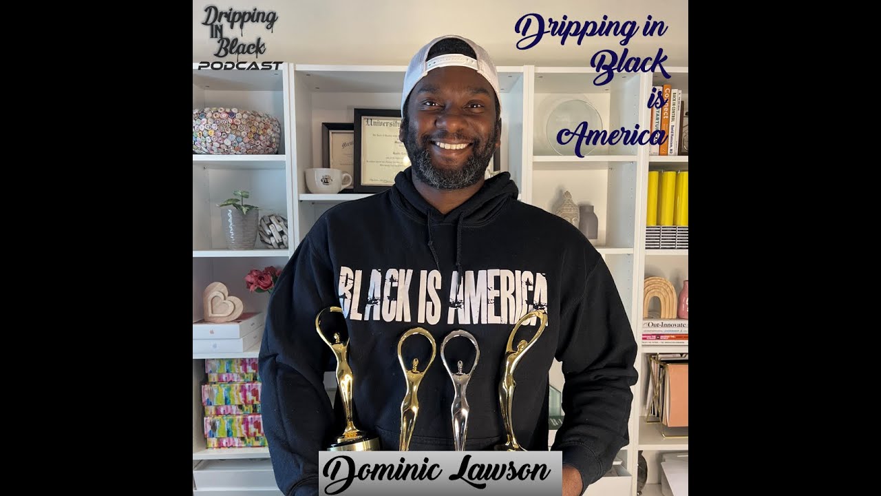Dripping in Black is America featuring Dominin Lawson