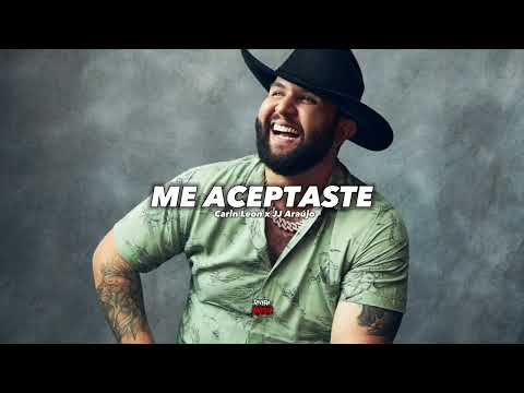 Me Aceptaste - Carin Leon x JJ Araújo