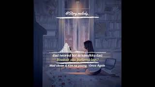 Download lagu STORY WA MAD CLOWN & KIM NA YOUNG - ONCE AGAIN mp3 Download lagu STORY WA MAD CLOWN & KIM NA YOUNG - ONCE AGAIN mp3