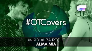 INSTRUMENTAL | Alma mía - Miki y Alba Reche | OT18CoverGala2